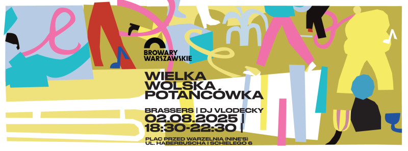Sierpień z Wielką Wolską Potańcówką w Browarach Warszawskich