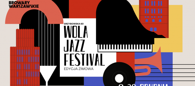  Wola Jazz Festiwal w Browarach Warszawskich potrwa do końca grudnia. Wstęp na koncerty jest bezpłatny