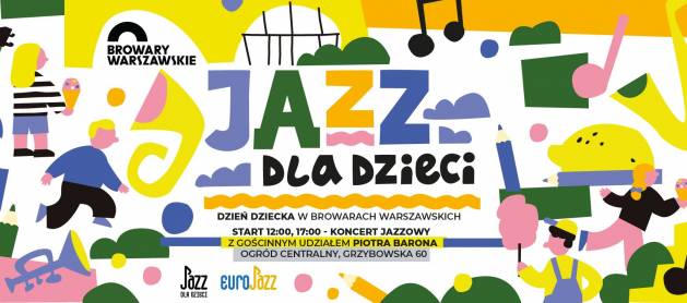  Atrakcje na Dzień Dziecka w Browarach Warszawskich