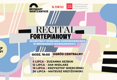 Recitals of participants of the Chopin Competition at Warsaw Breweries