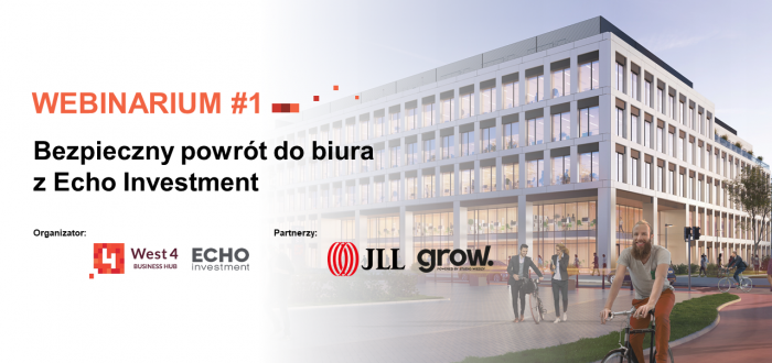 Bezpieczny powrót do biura z Echo Investment
